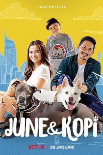 دانلود دوبله فارسی فیلم June & Kopi 2021 دانلود دوبله فارسی فیلم June & Kopi 2021