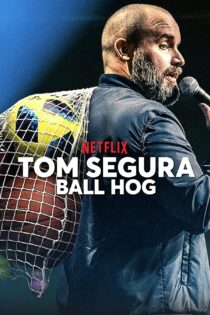 دانلود فیلم Tom Segura: Ball Hog 2020 دانلود فیلم Tom Segura: Ball Hog 2020