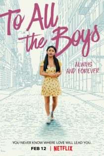 دانلود فیلم To All the Boys: Always and Forever 2021 دانلود فیلم To All the Boys: Always and Forever 2021