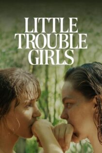 دانلود فیلم Little Trouble Girls 2025 با زیرنویس فارسی چسبیده دانلود فیلم Little Trouble Girls 2025 با زیرنویس فارسی چسبیده