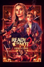 دانلود فیلم Ready or Not 2: Here I Come 2026