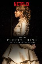 دانلود فیلم I Am the Pretty Thing That Lives in the House 2016