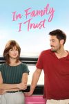 دانلود فیلم In Family I Trust 2019
